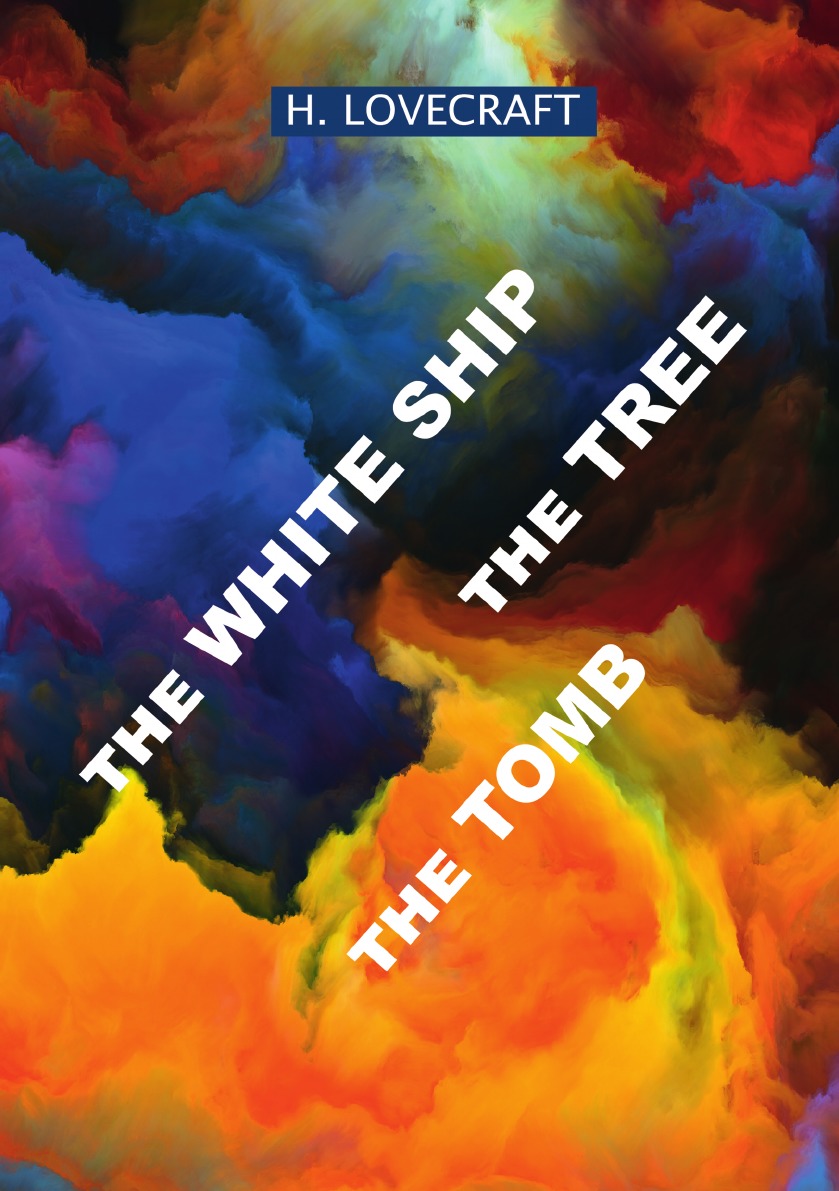 

The White Ship: The Tree: The Tomb
