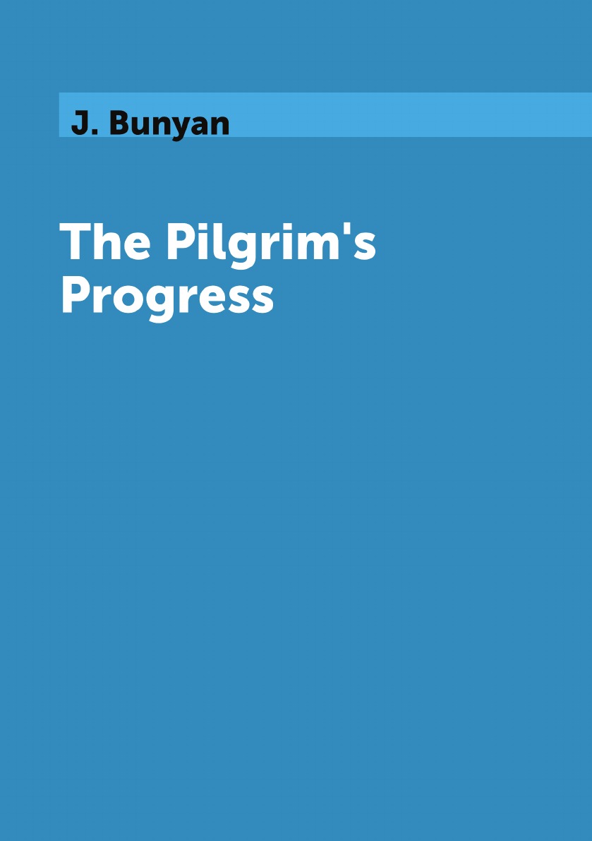 

The Pilgrim's Progress