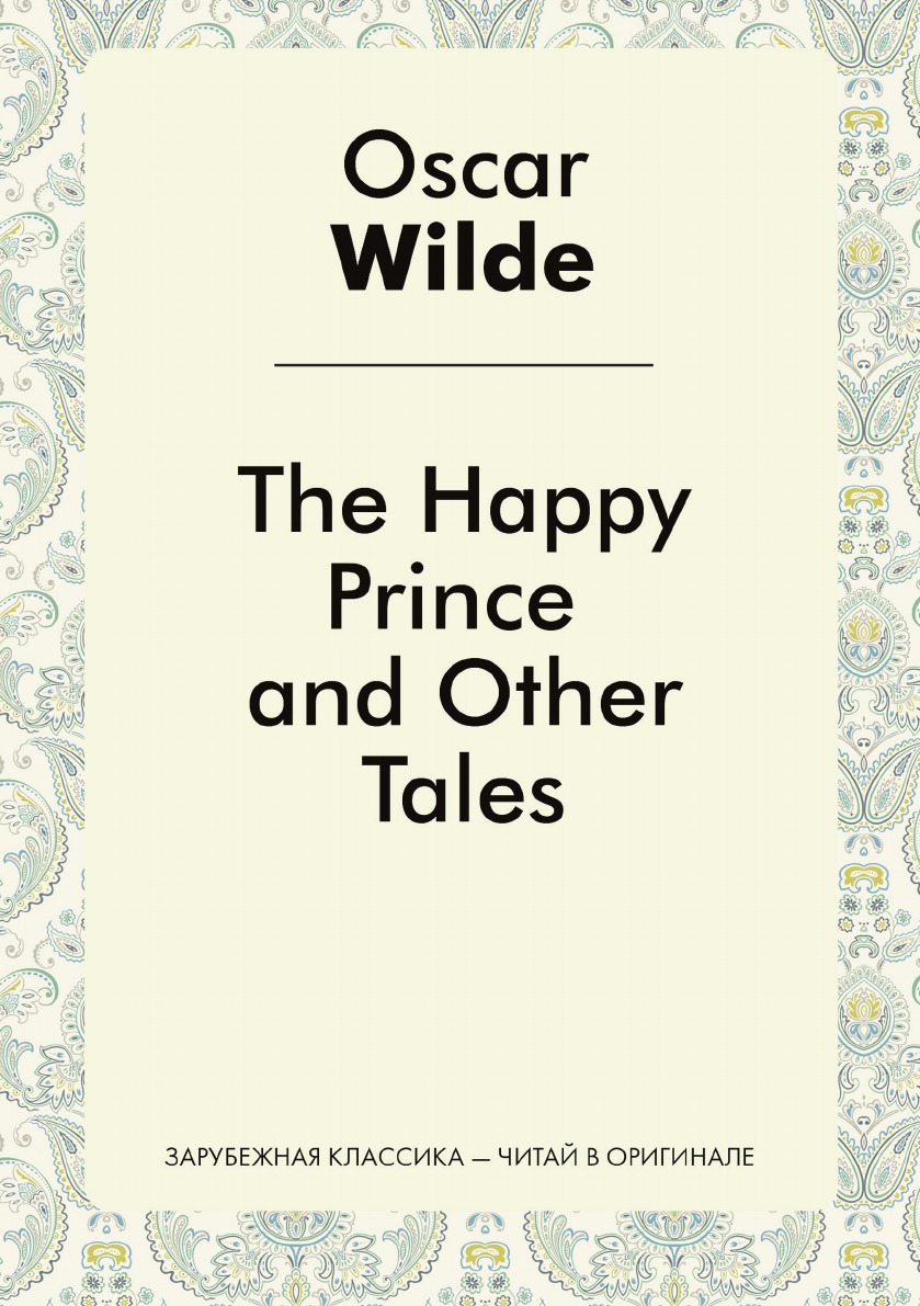 

The Happy Prince and Other Tales