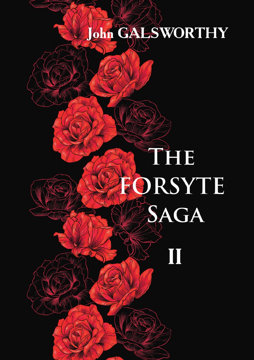 

The Forsyte Saga. В 3 т. Т. 2