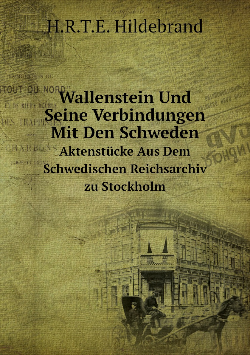 

Wallenstein Und Seine Verbindungen Mit Den Schweden