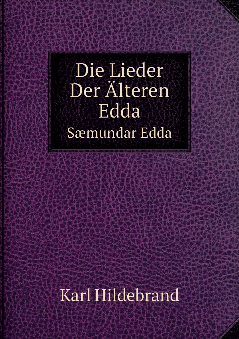 

Die Lieder Der Alteren Edda. Smundar Edda