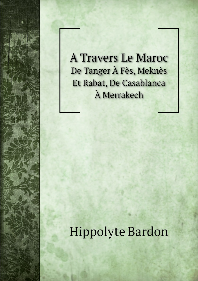 

A Travers Le Maroc