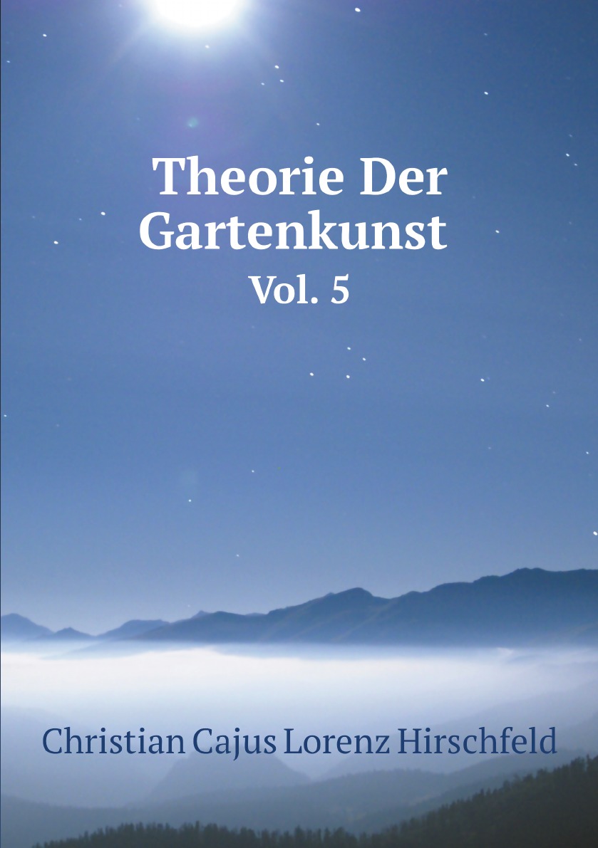 

Theorie Der Gartenkunst (German Edition)