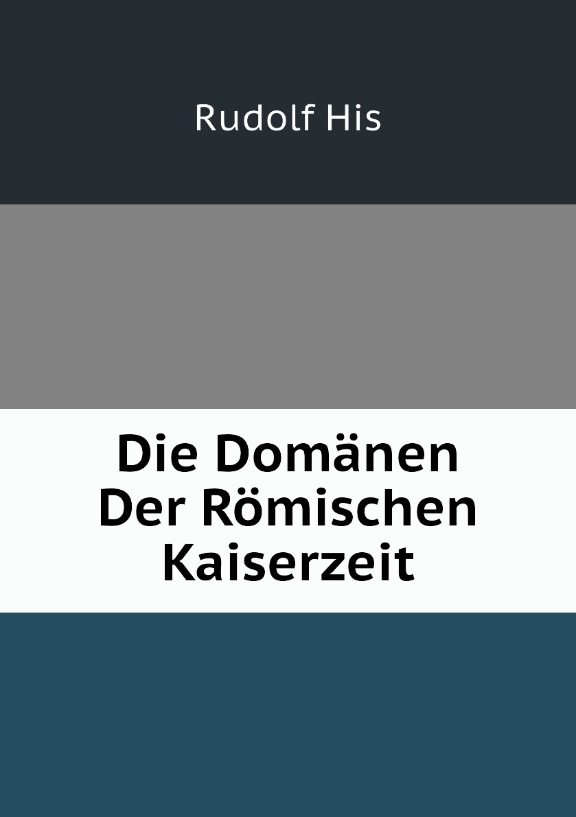 

Die Domanen Der Romischen Kaiserzeit