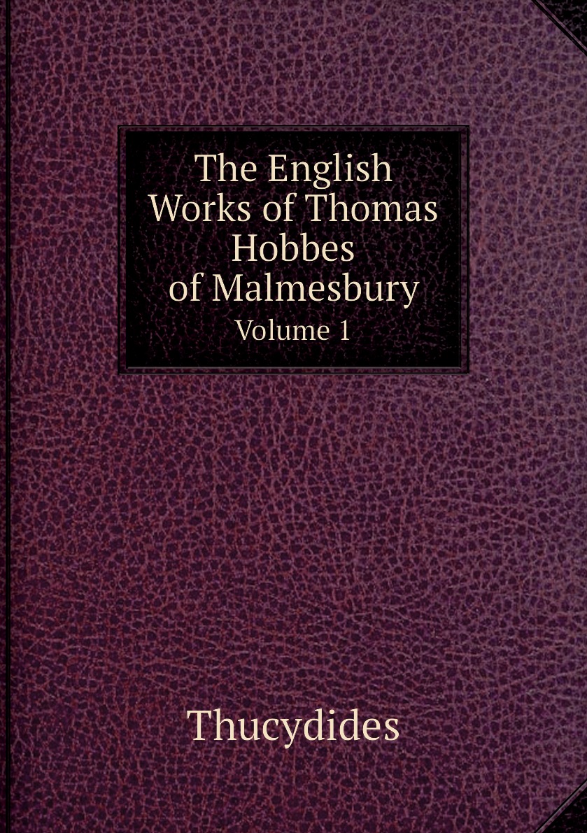 

The English Works of Thomas Hobbes of Malmesbury