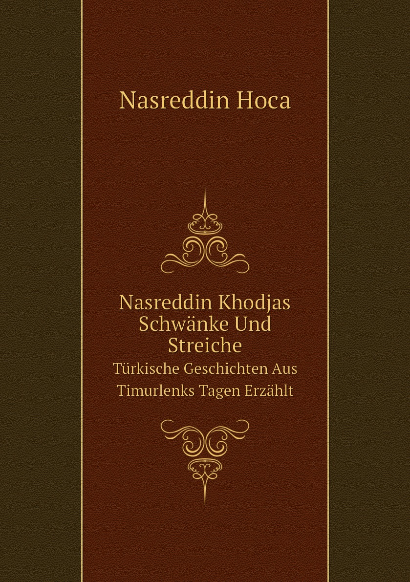 

Nasreddin Khodjas Schwanke Und Streiche