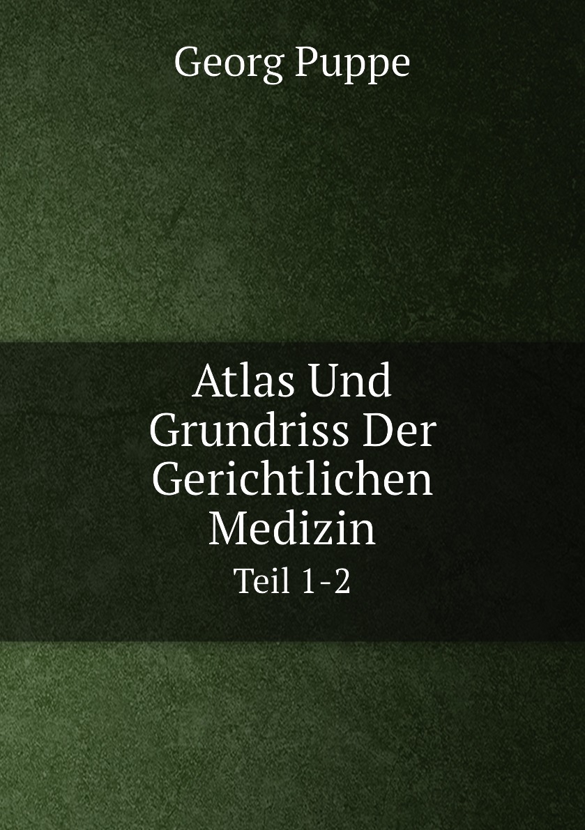 

Atlas Und Grundriss Der Gerichtlichen Medizin