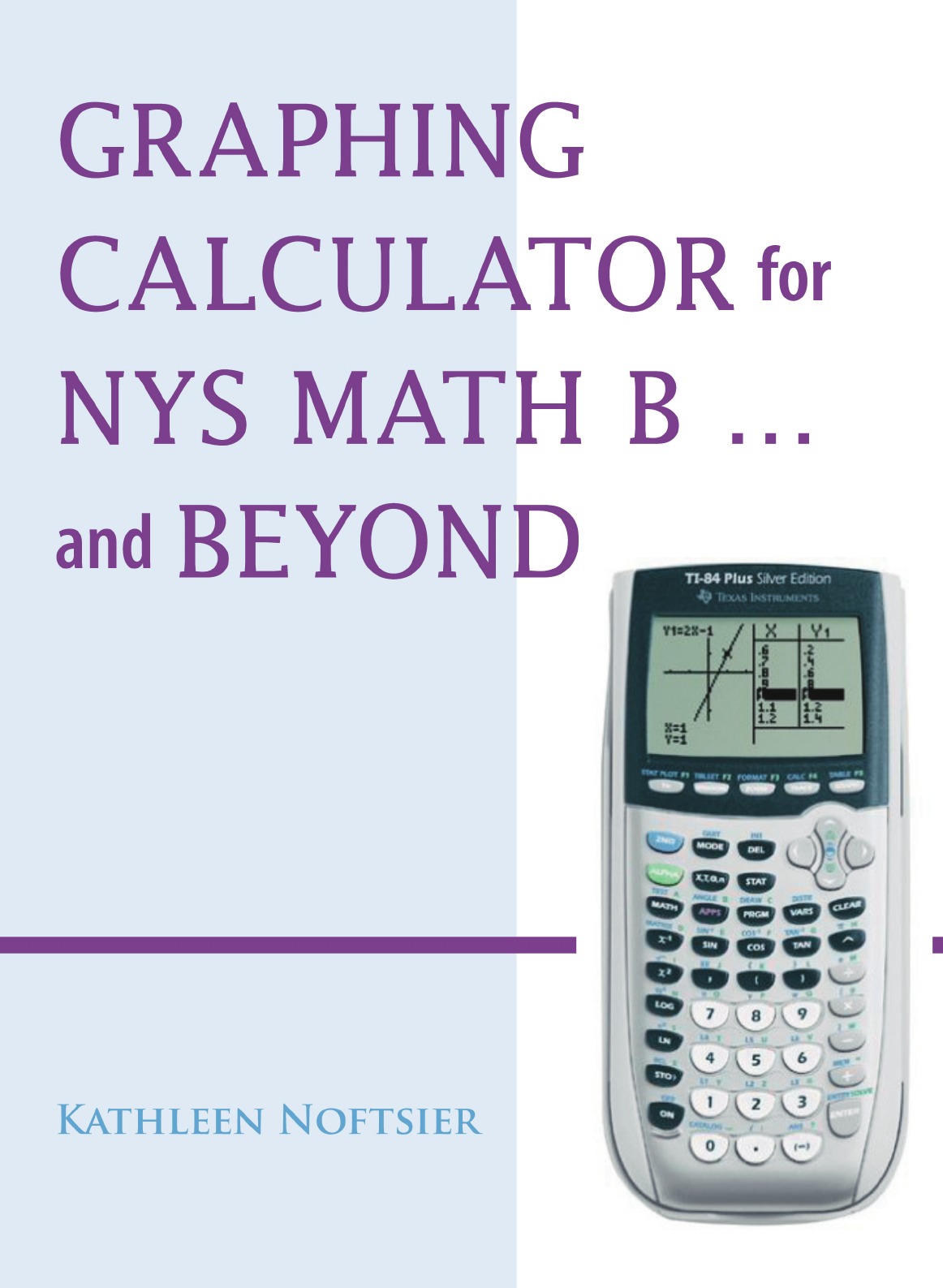 

Graphing Calculator for Nys Math B... and Beyond