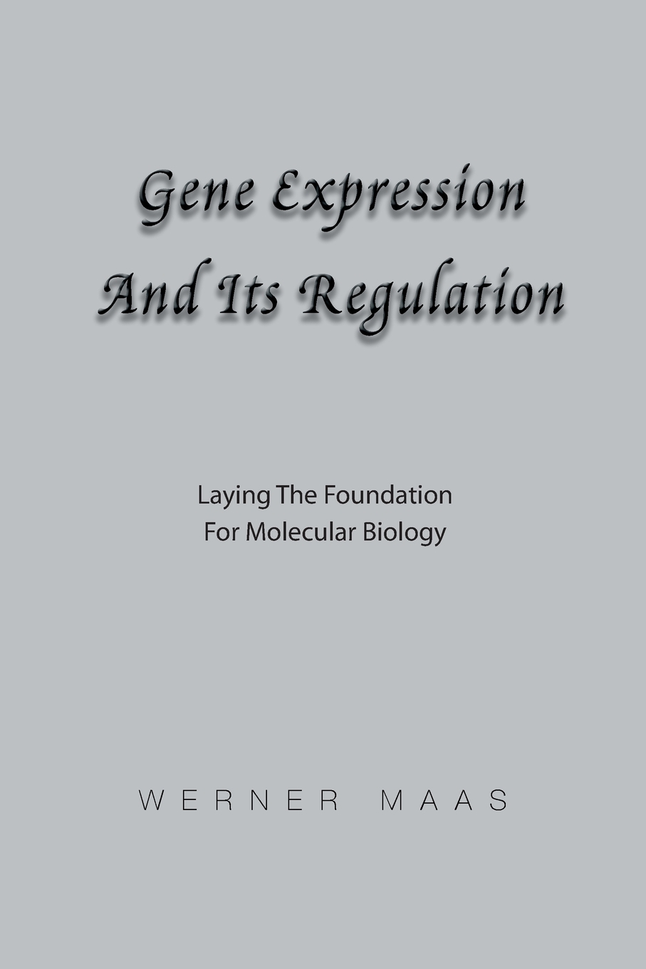 

Gene Expression and Its Regulation