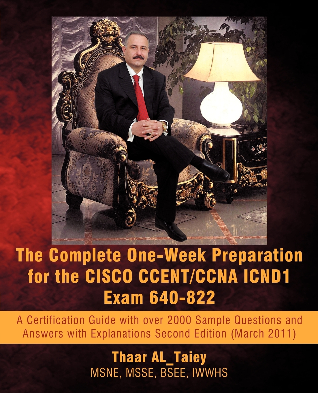 

The Complete One-Week Preparation for the Cisco Ccent/CCNA Icnd1 Exam 640-822