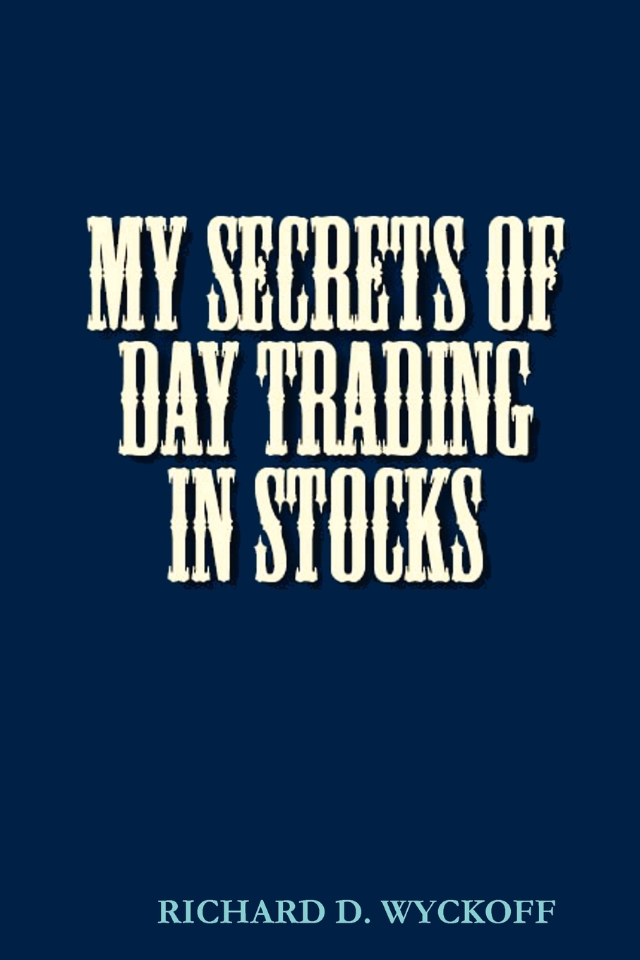 

MY SECRETS OF DAY TRADING IN STOCKS