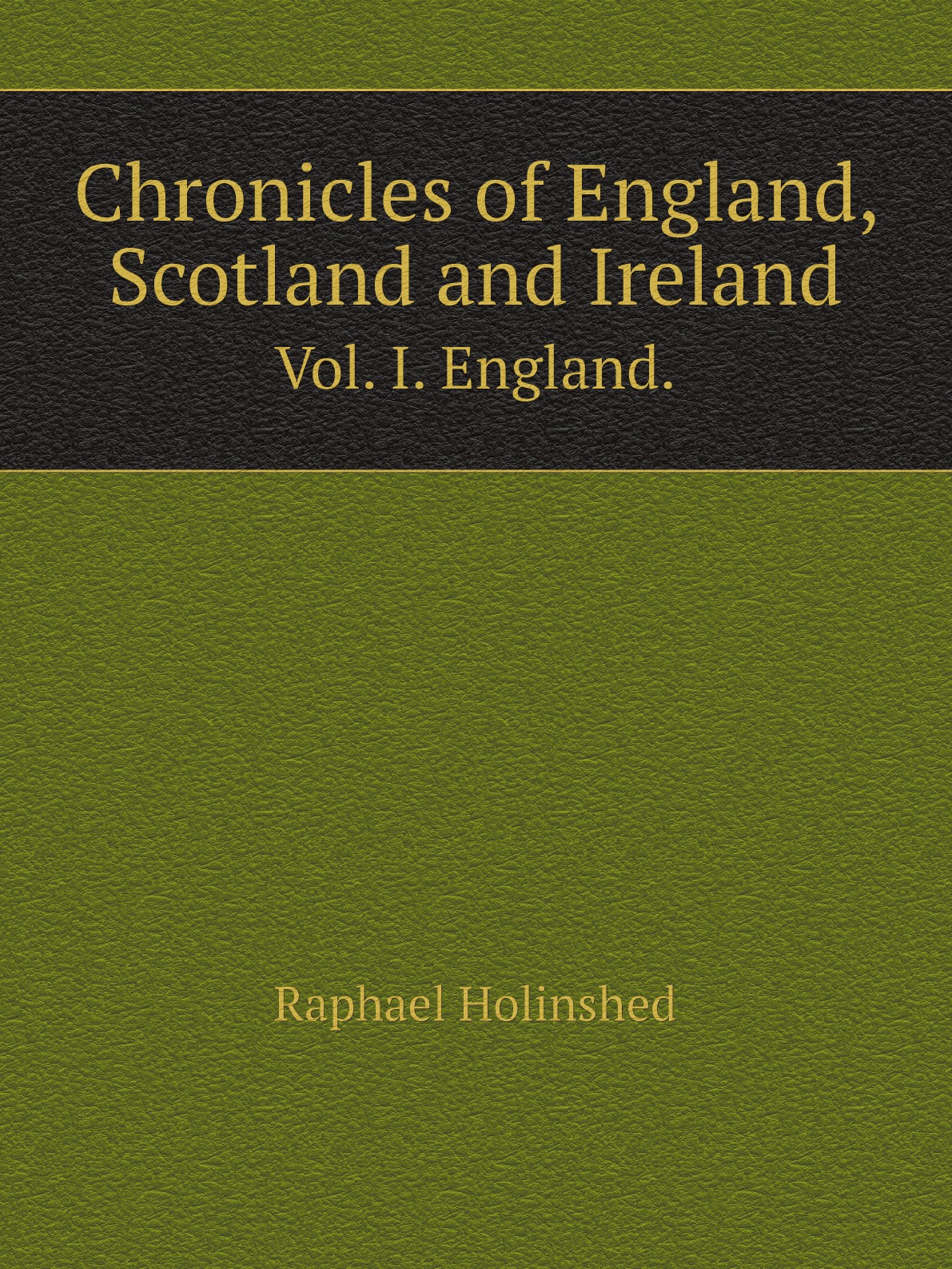 

Chronicles of England, Scotland and Ireland