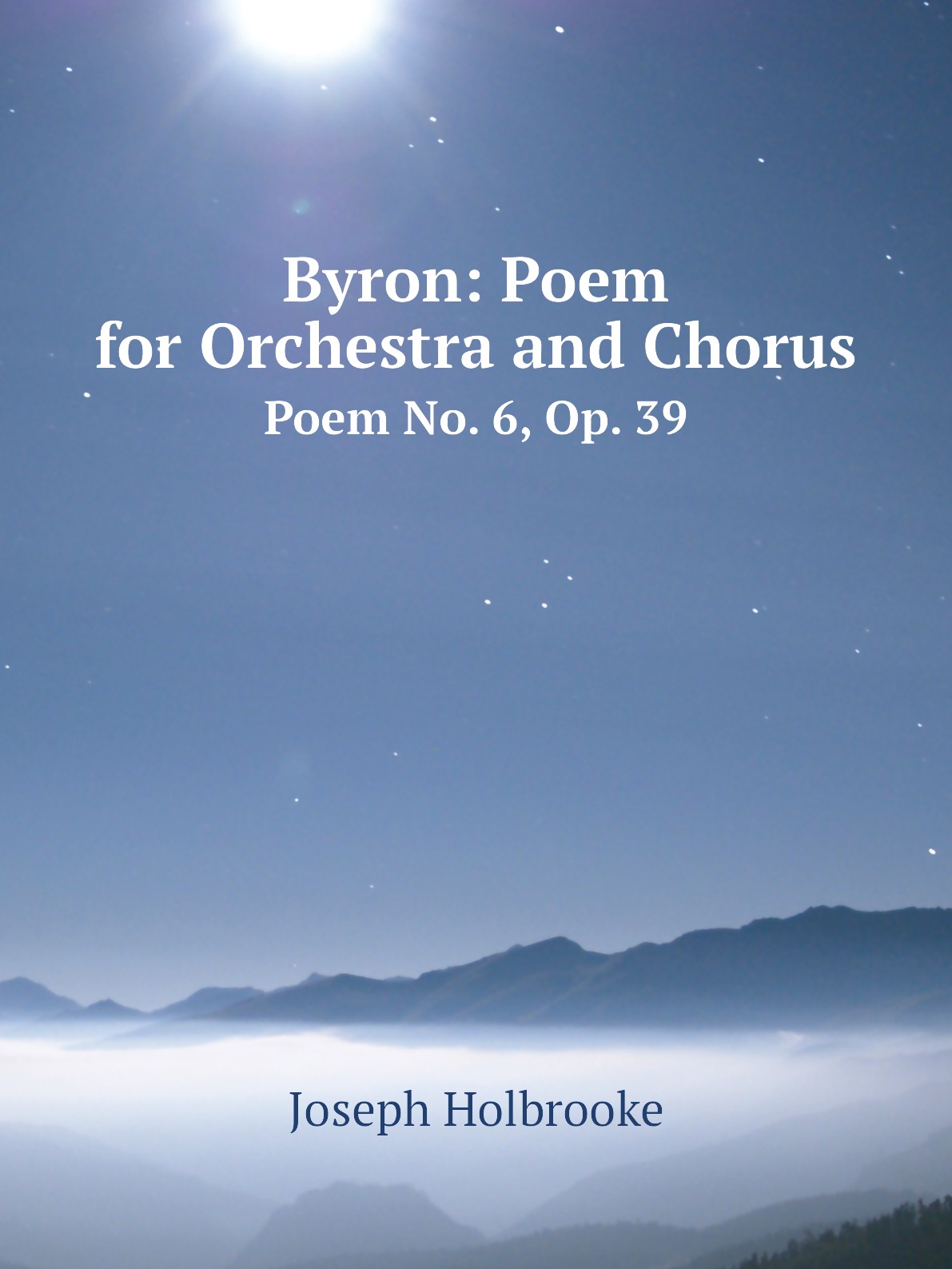 

Byron: Poem for Orchestra and Chorus