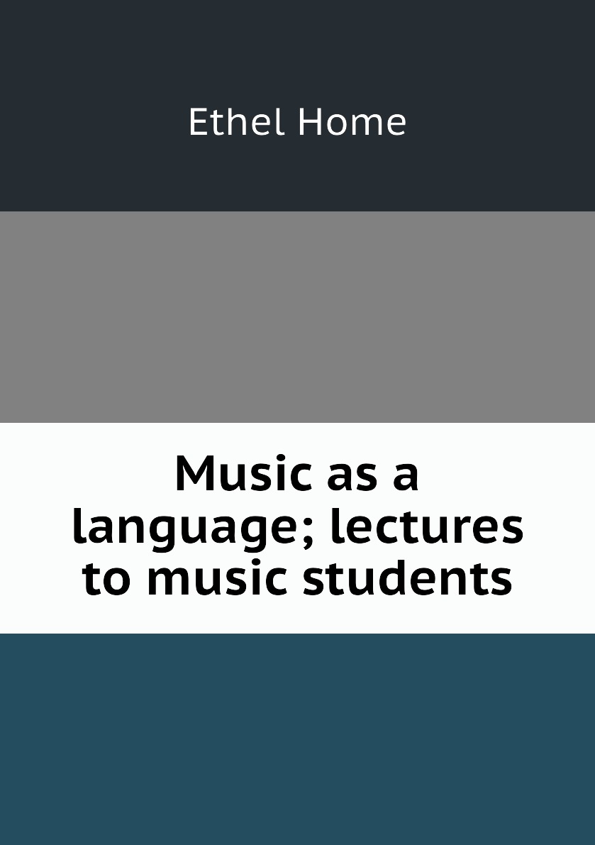 

Music as a language; lectures to music students