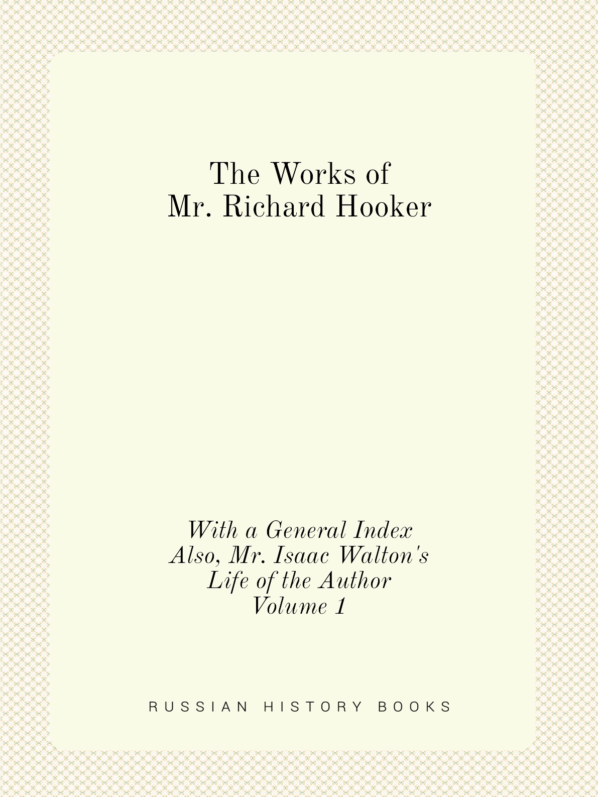 

The Works of Mr. Richard Hooker