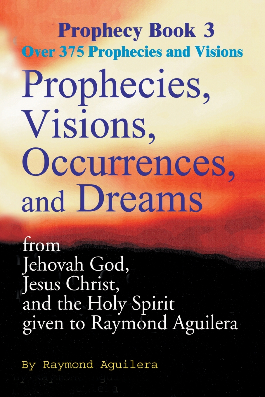 

Prophecies, Visions, Occurrences, and Dreams