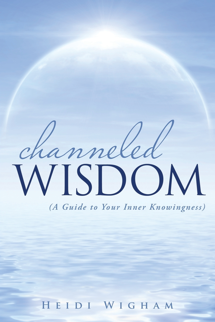 

Channeled Wisdom