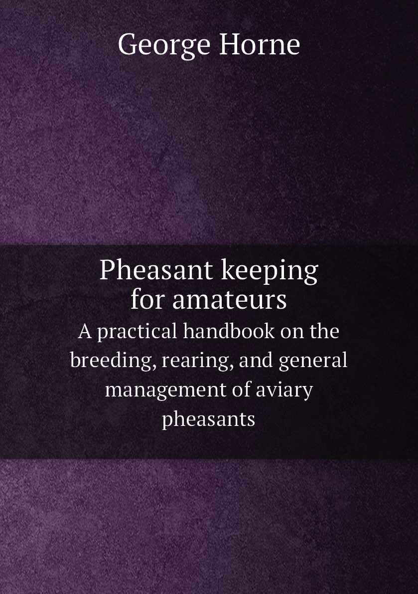 

Pheasant keeping for amateurs