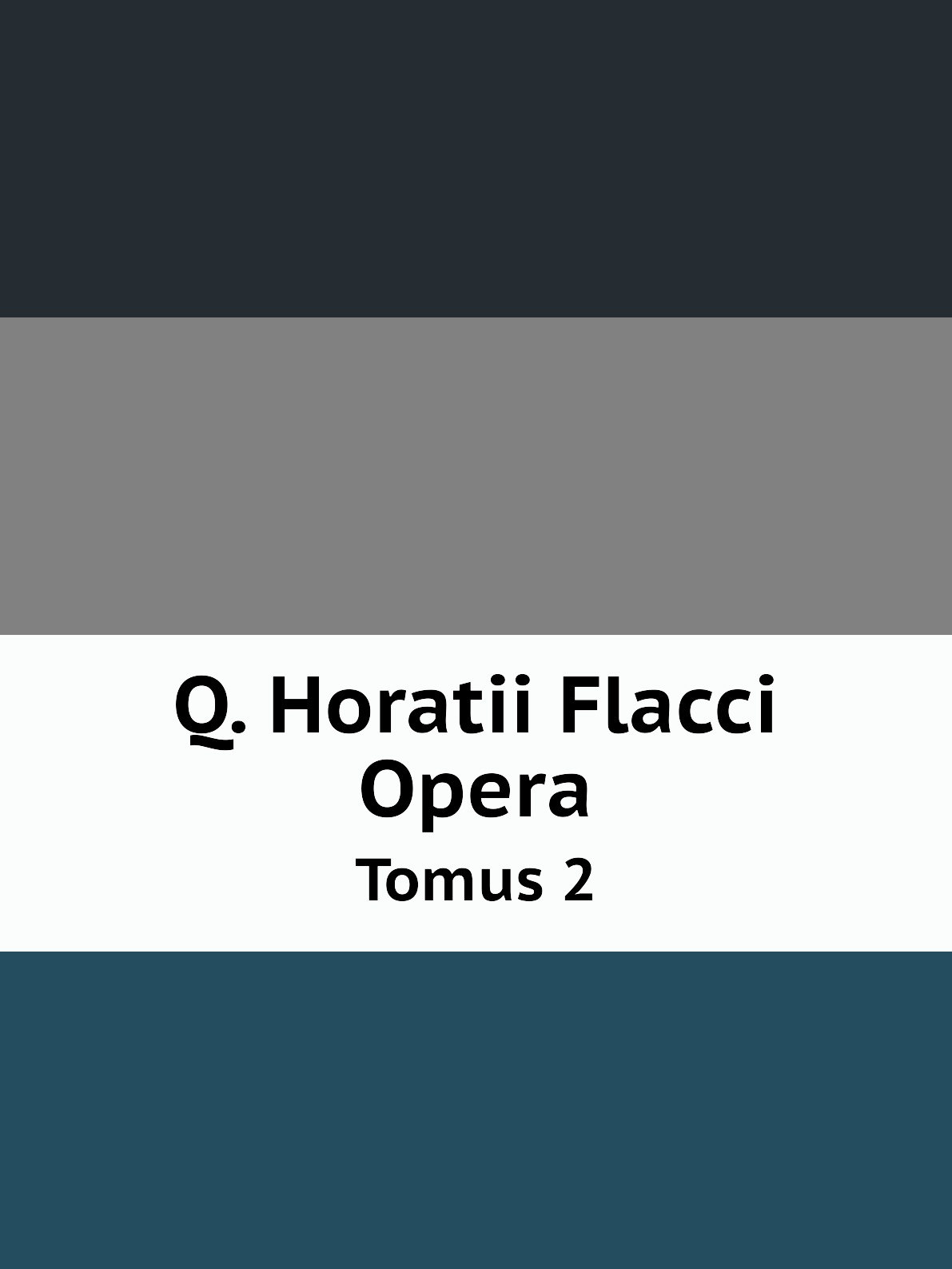 

Q. Horatii Flacci Opera
