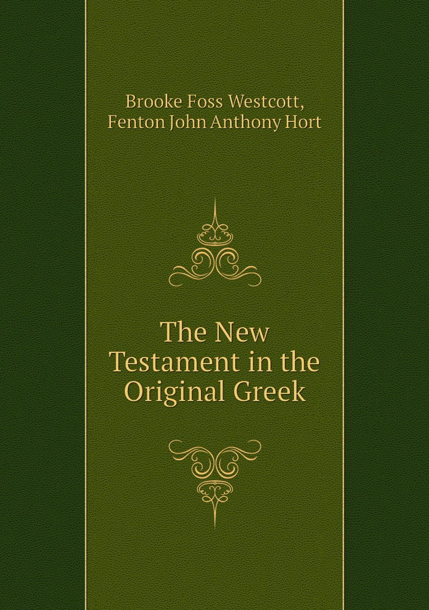 

The New Testament in the Original Greek