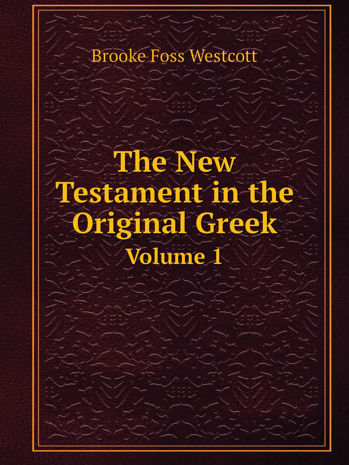 

The New Testament in the Original Greek