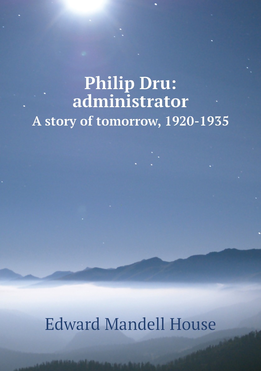 

Philip Dru: administrator