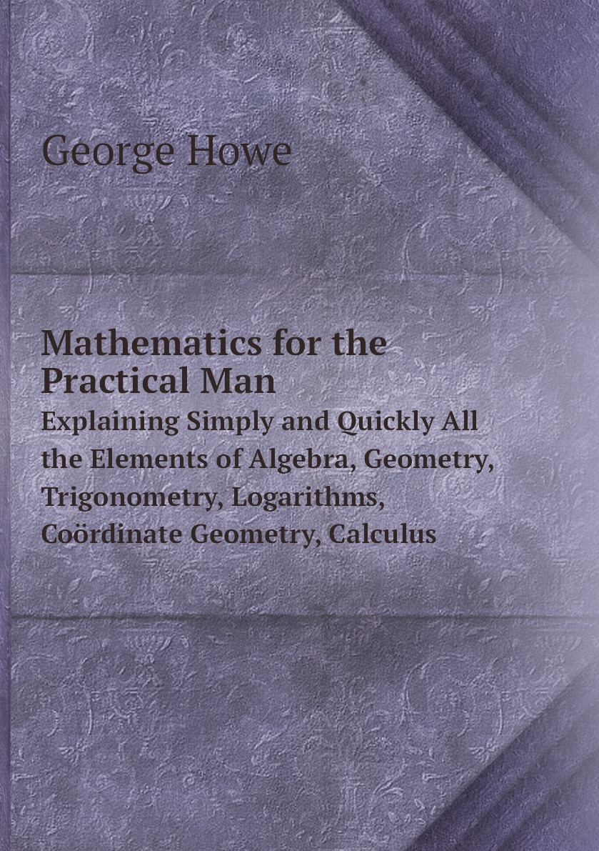 

Mathematics for the Practical Man