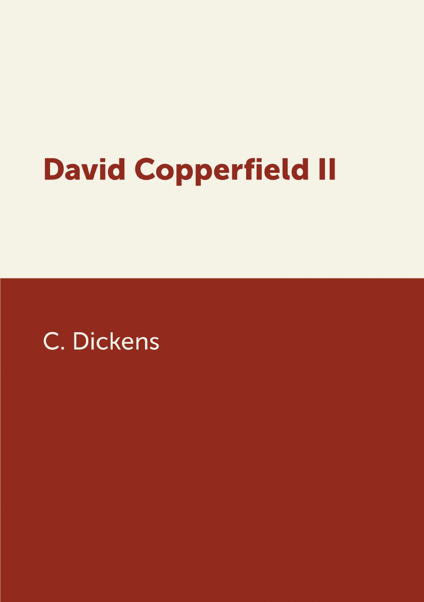 

David Copperfield II
