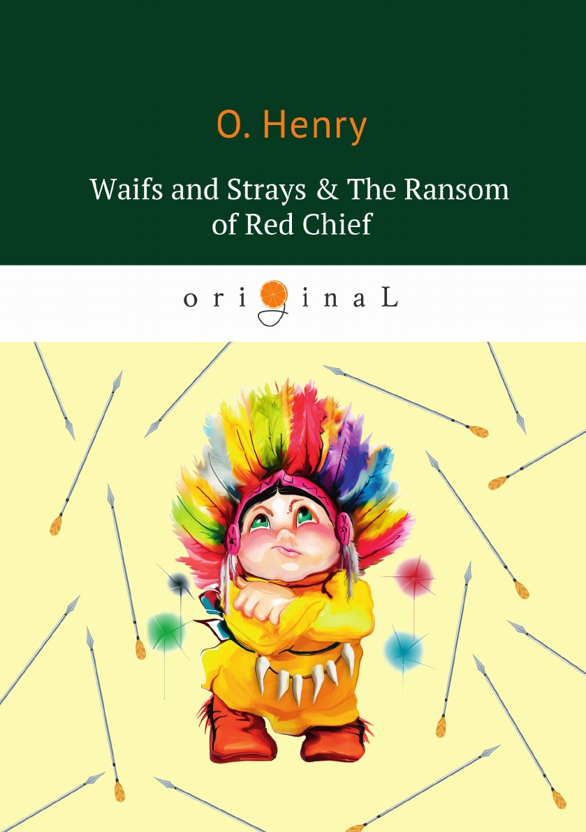 

Waifs and Strays & The Ransom of Red Chief