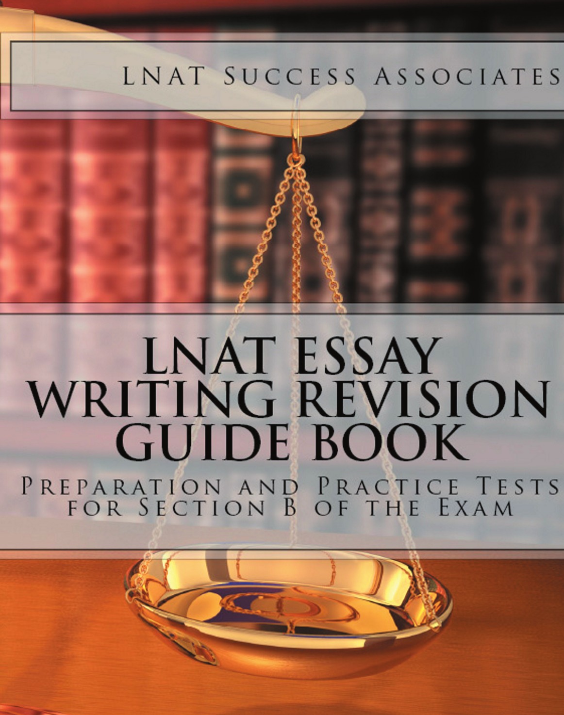 

LNAT Essay Writing Revision Guide Book