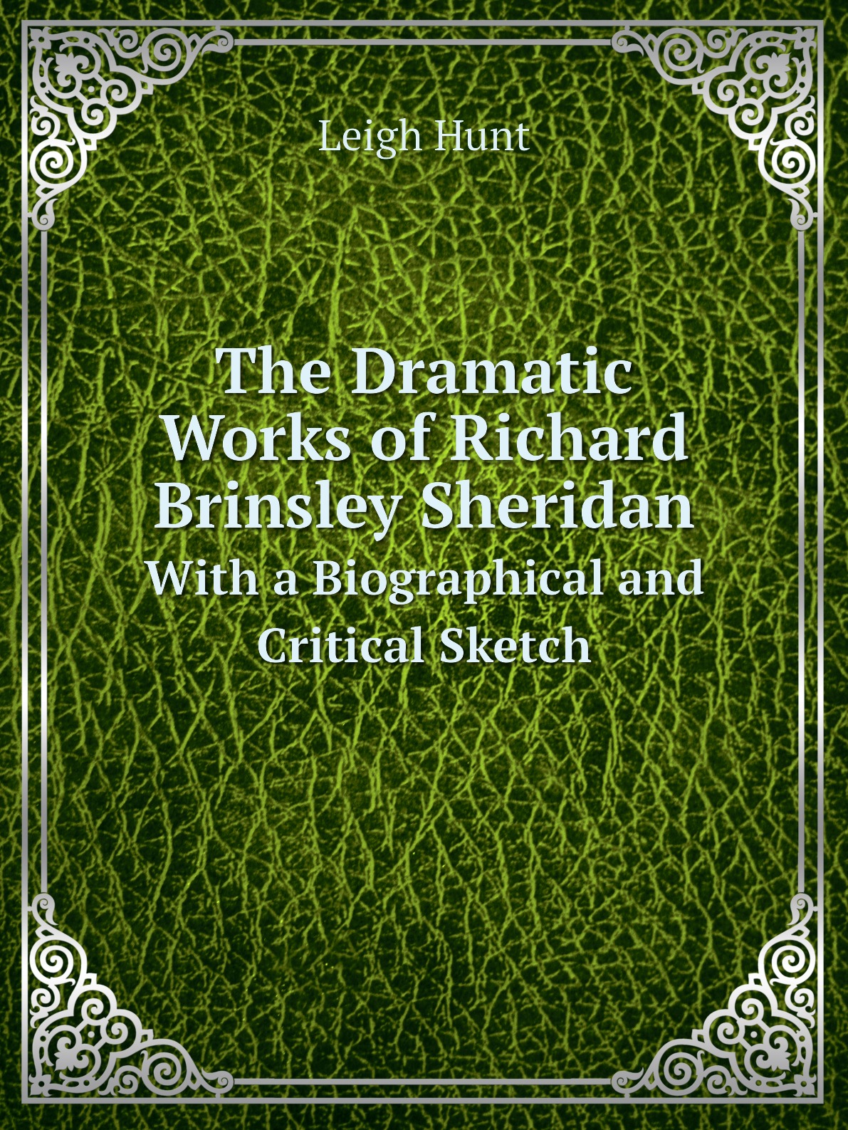 

The Dramatic Works of Richard Brinsley Sheridan