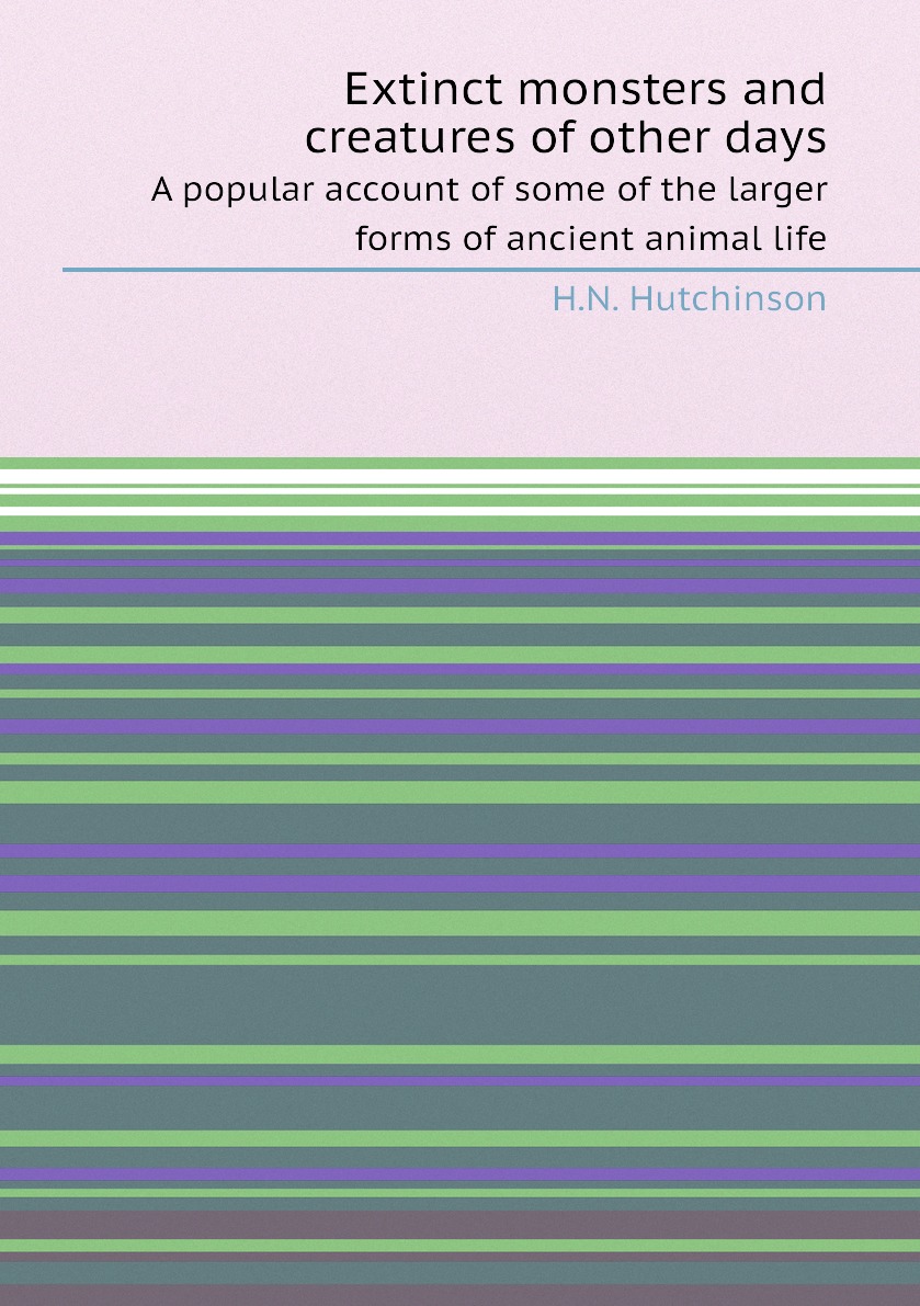 

Extinct monsters and creatures of other days
