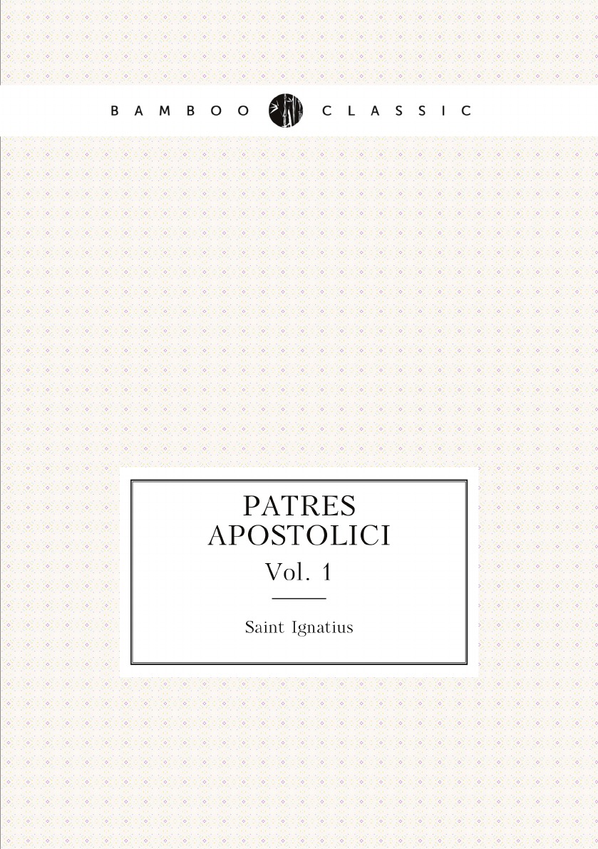 

Patres Apostolici (Latin Edition)