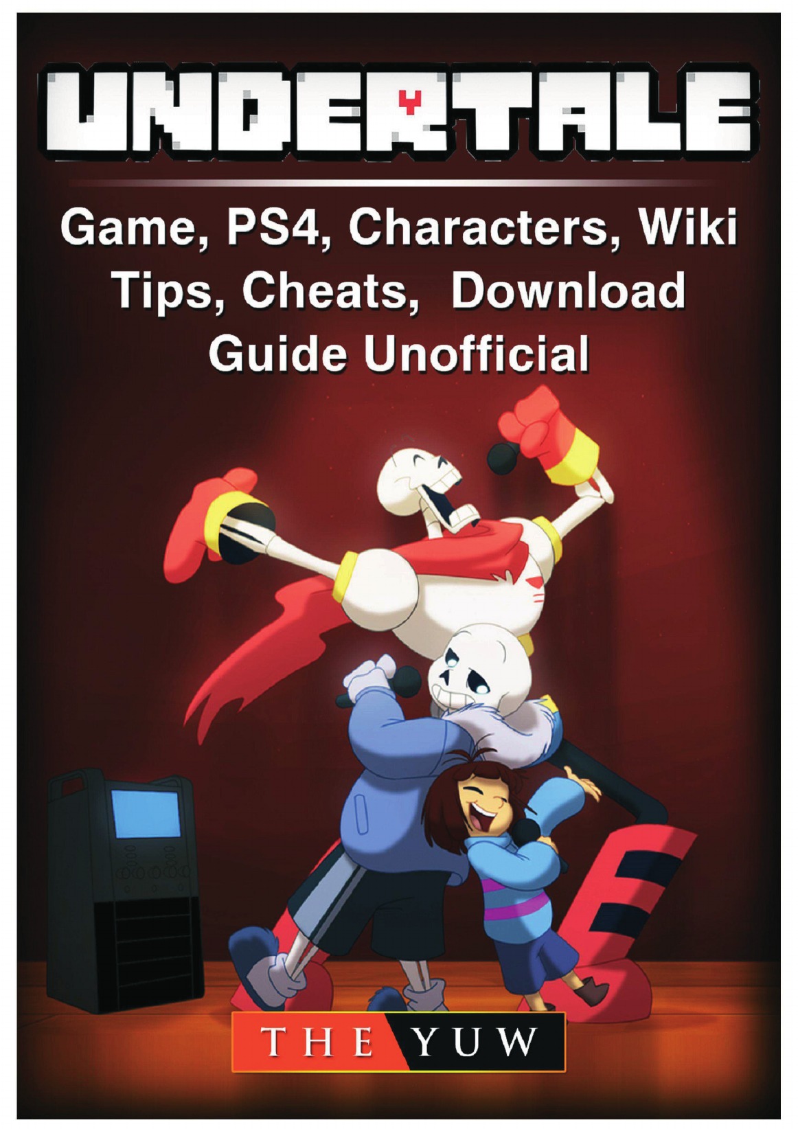 

Undertale Game, PS4, Characters, Wiki, Tips, Cheats, Download Guide Unofficial