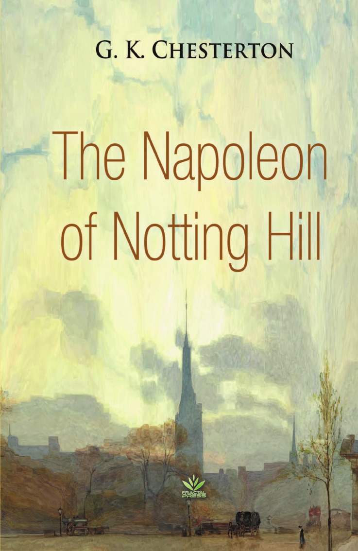 

The Napoleon of Notting Hill