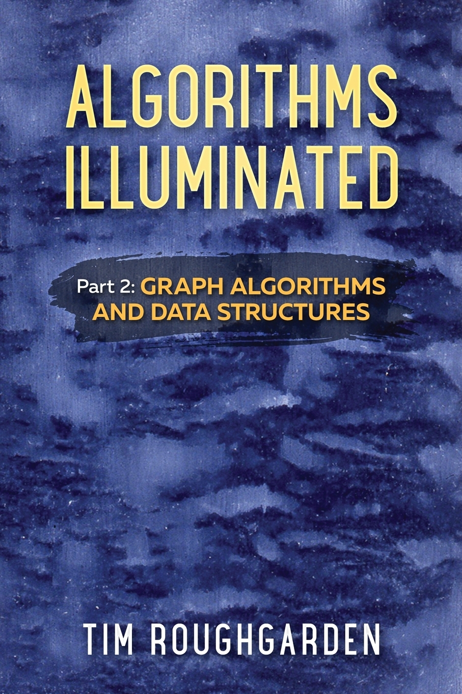 

Algorithms Illuminated (Part 2)