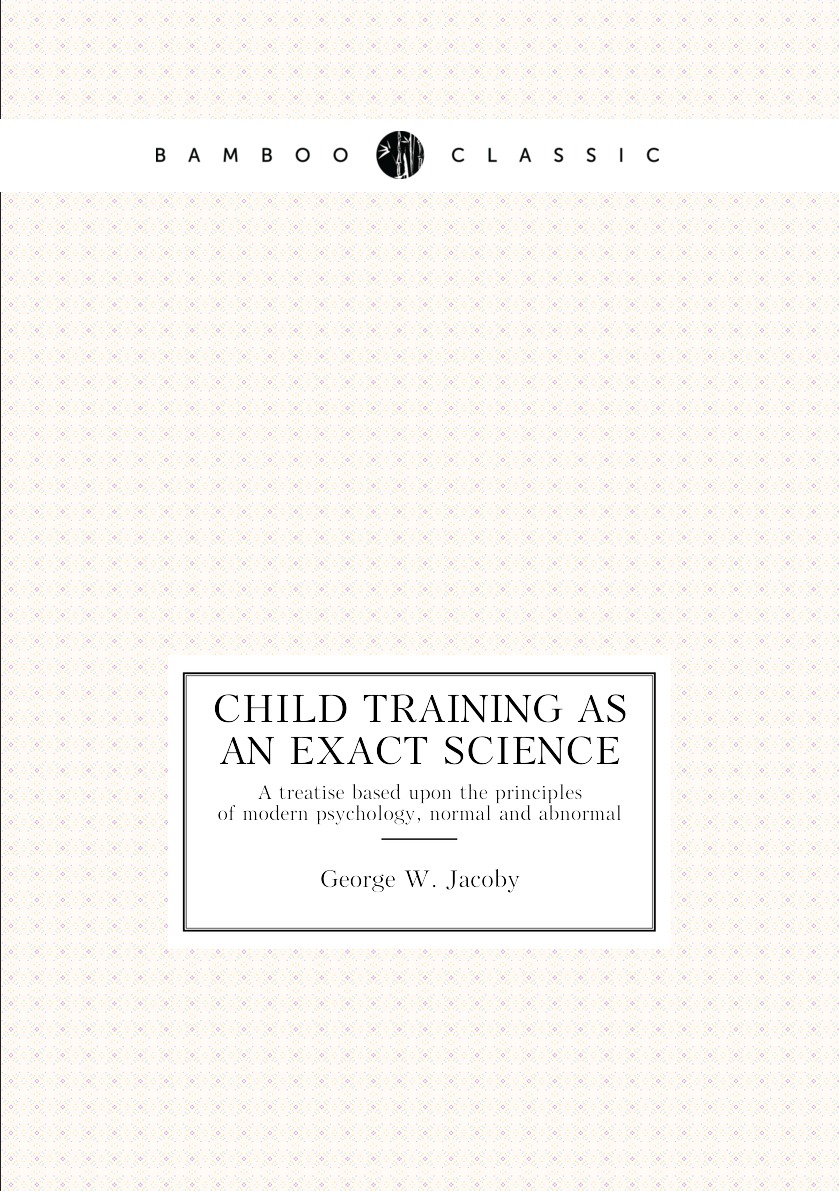 

Child training as an exact science