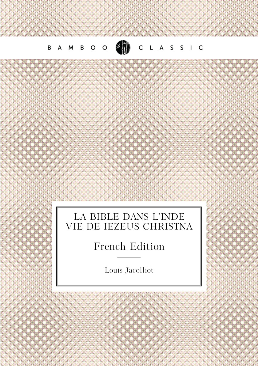 

La Bible Dans L'inde Vie De Iezeus Christna