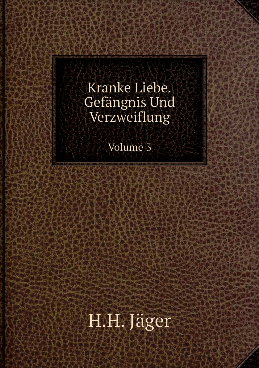 

Kranke Liebe. Gefangnis Und Verzweiflung