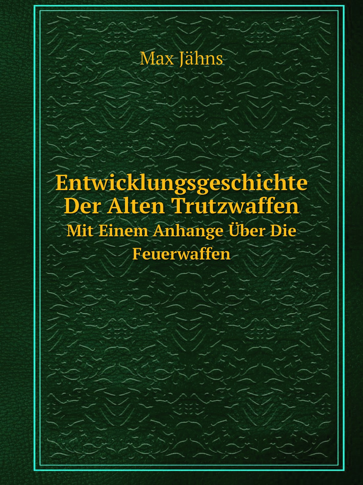 

Entwicklungsgeschichte Der Alten Trutzwaffen