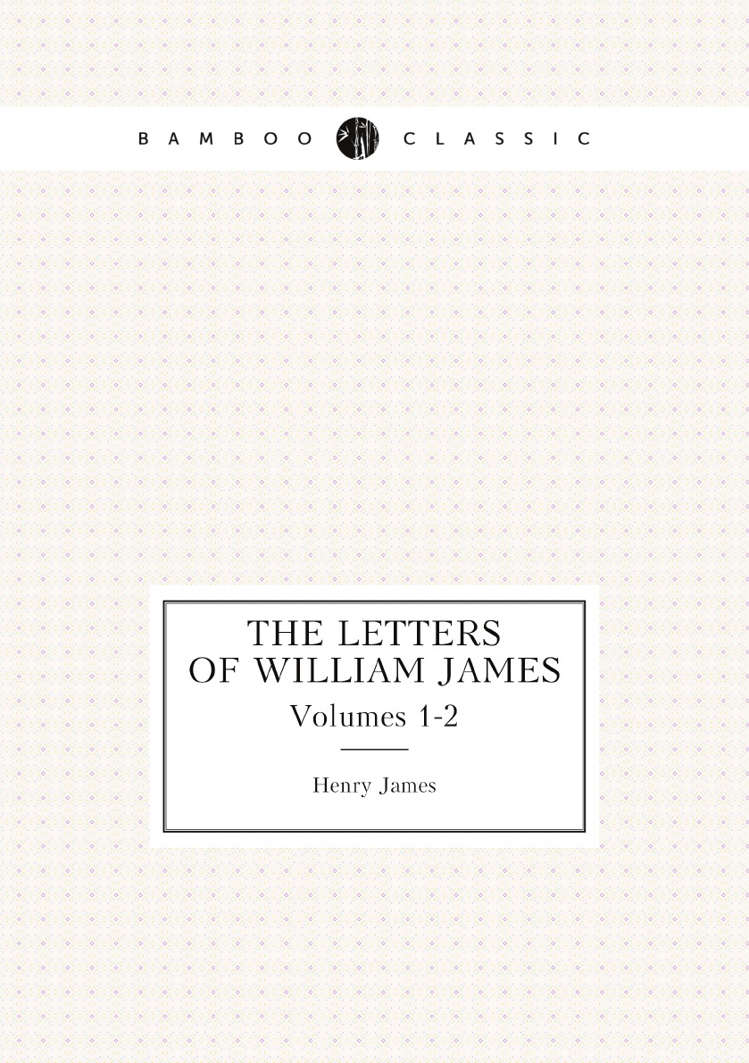 

The Letters of William James