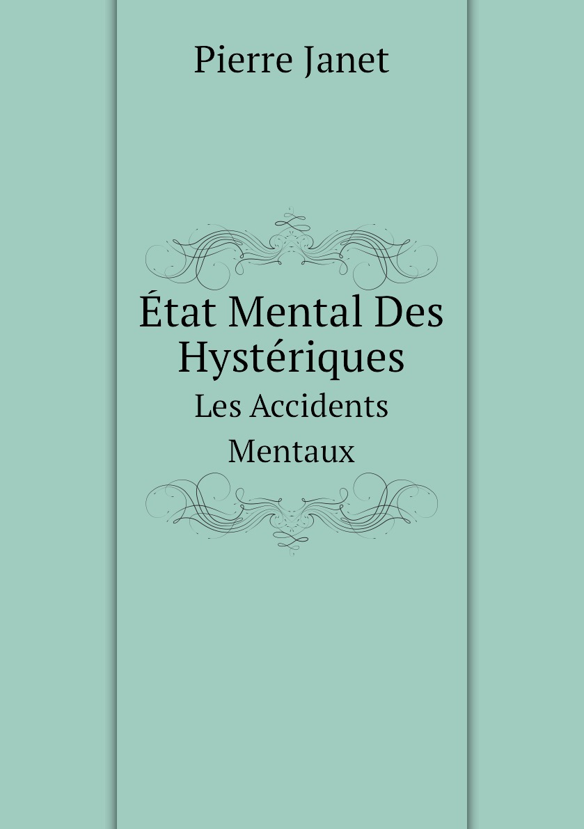 

Etat Mental Des Hysteriques Les Accidents Mentaux