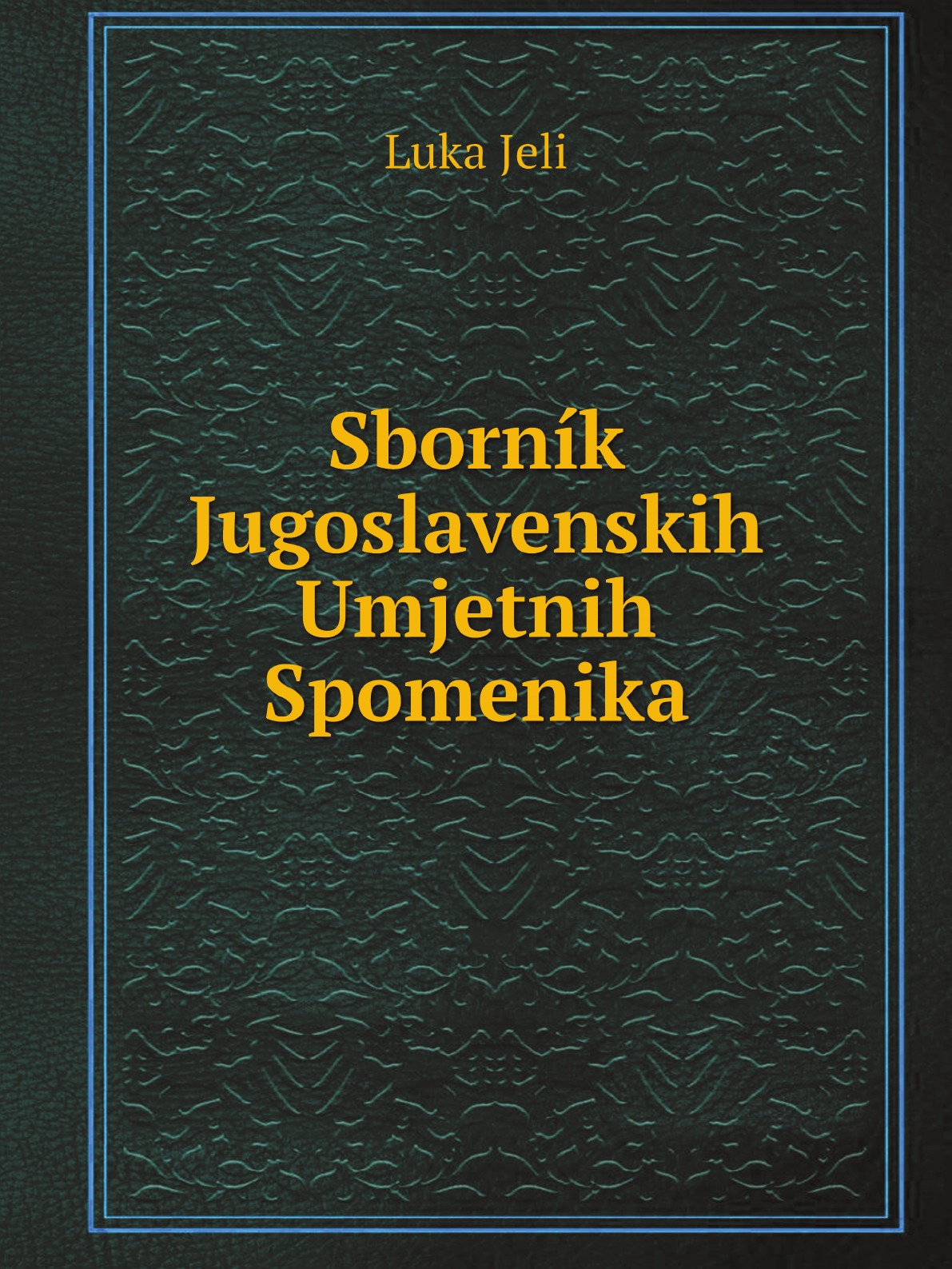

Sbornik Jugoslavenskih Umjetnih Spomenika