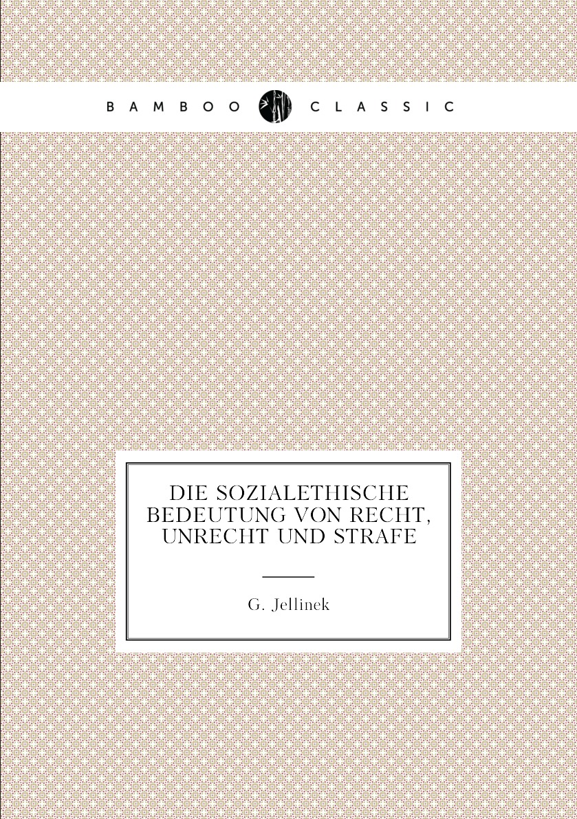 

Die Sozialethische Bedeutung Von Recht, Unrecht Und Strafe