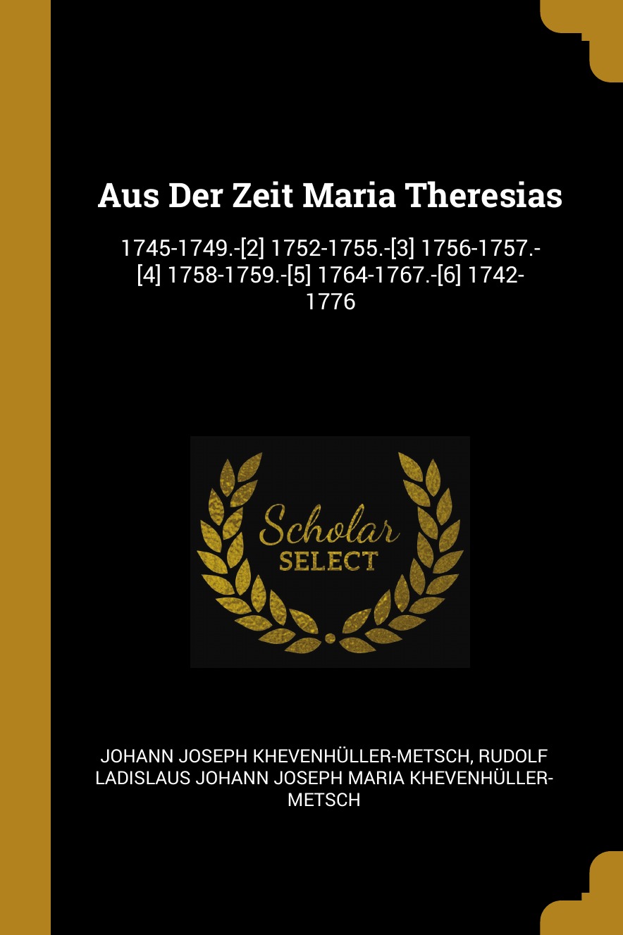 

Aus Der Zeit Maria Theresias