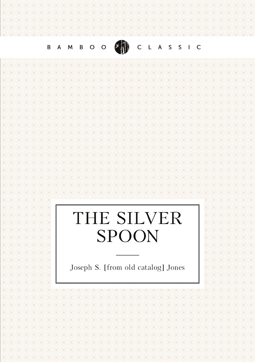 

The silver spoon