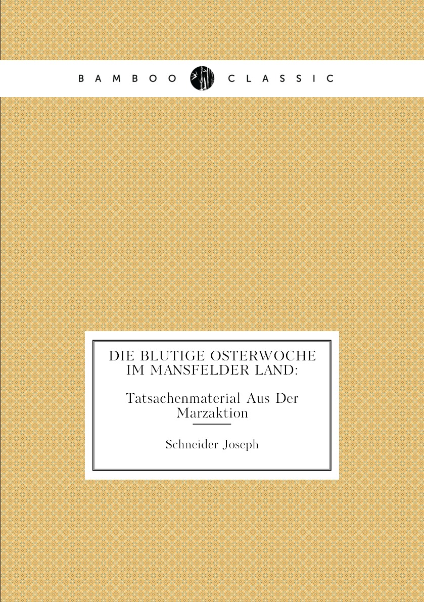 

Die Blutige Osterwoche Im Mansfelder Land:
