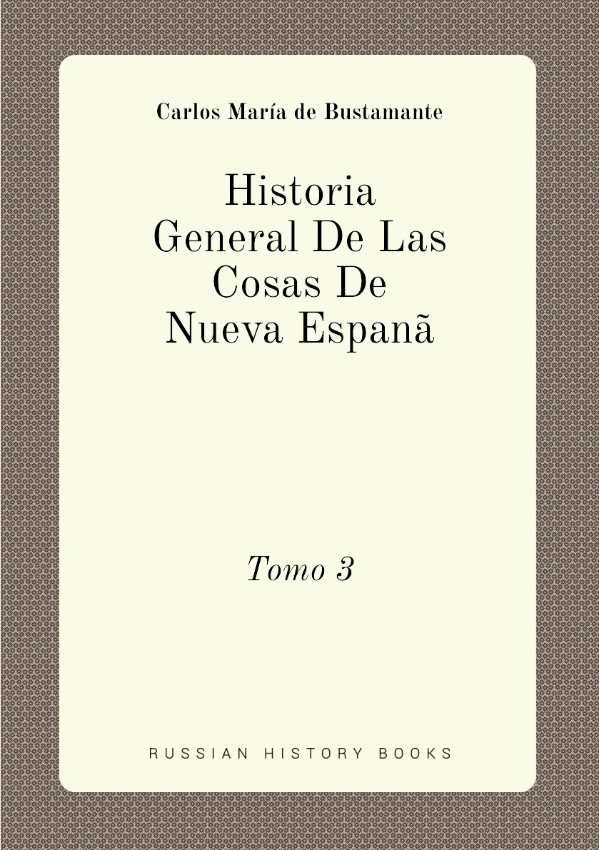 

Historia General De Las Cosas De Nueva Espana