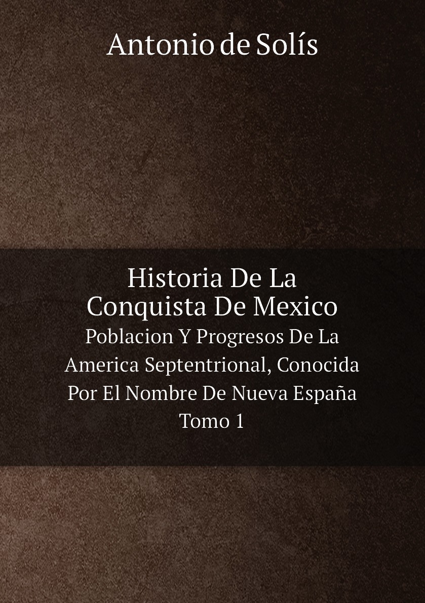 

Historia De La Conquista De Mexico